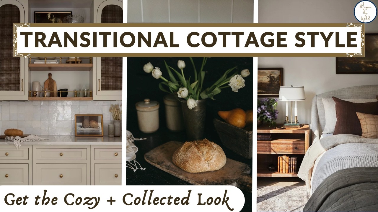 TRANSITIONAL COTTAGE DESIGN | Cozy Cottage Style for Modern Homes (Like Studio McGee!)