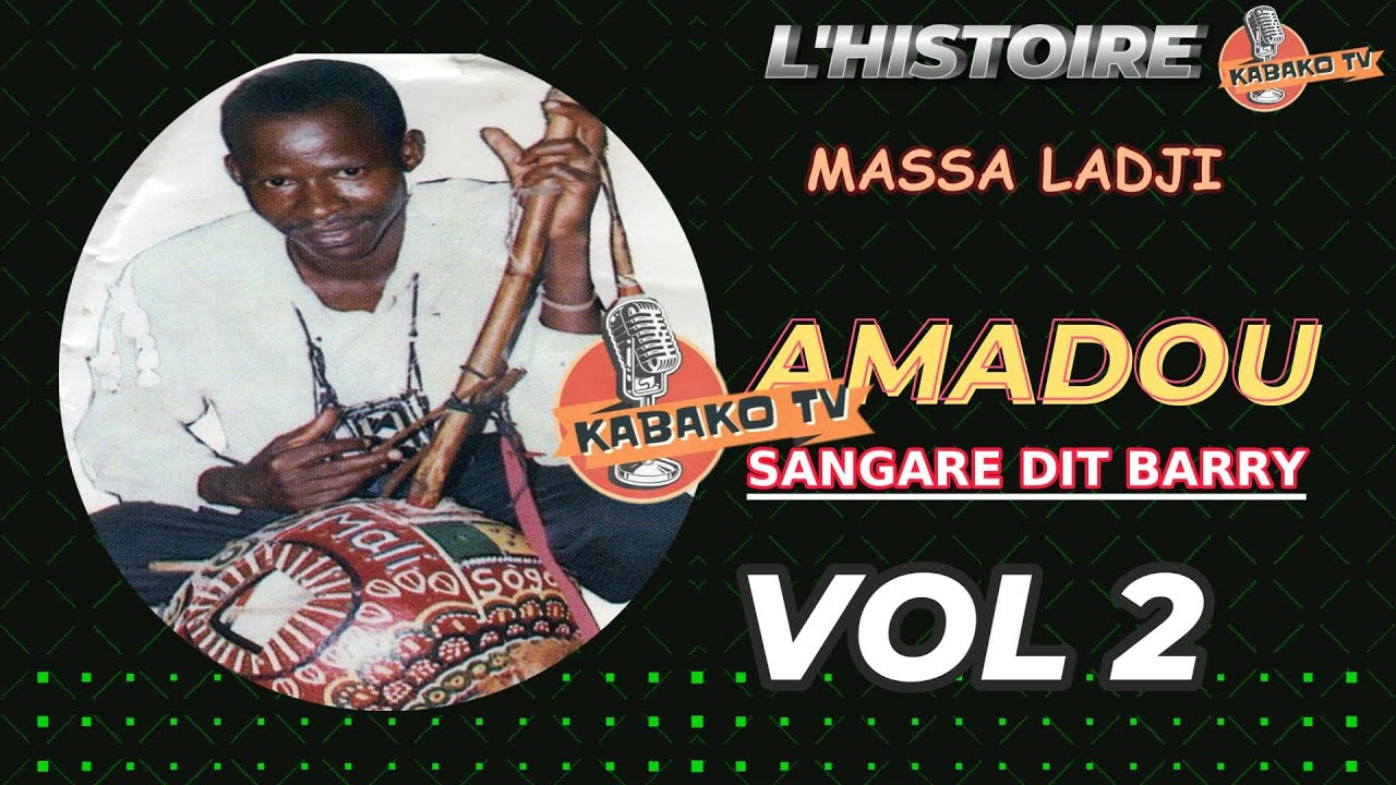 AMADOU SANGARE DIT L'histoire  BARRY  MASSA LADJI  (VOL2)