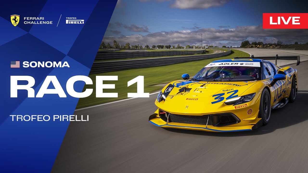 LIVE Ferrari Challenge North America - Sonoma, Race 1 - Trofeo Pirelli