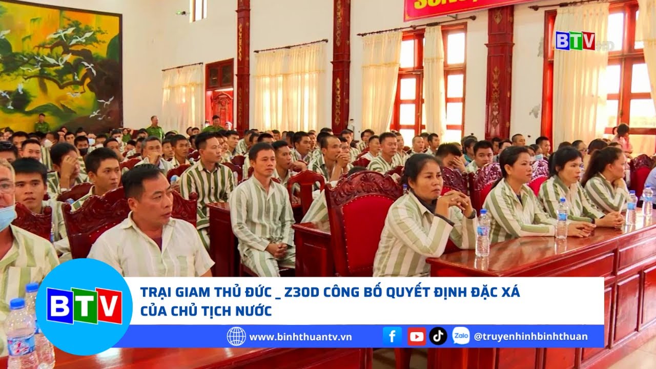 Trại giam Thủ Đức _ Z30D công bố quyết định đặc xá của chủ tịch nước