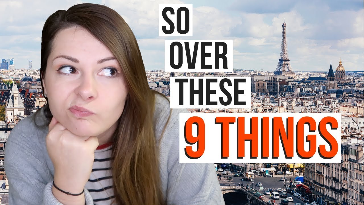 THINGS I HATE ABOUT LIVING IN PARIS | Expat Life in Paris, France