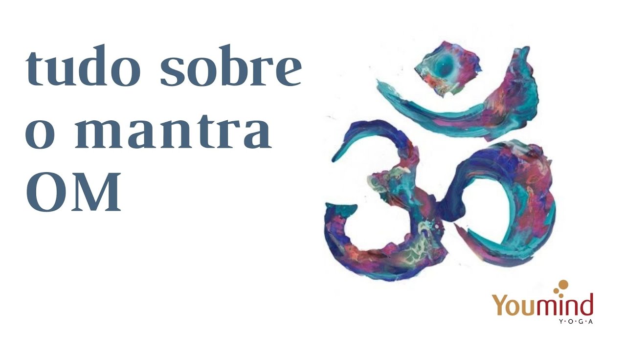 TUDO SOBRE O MANTRA OM