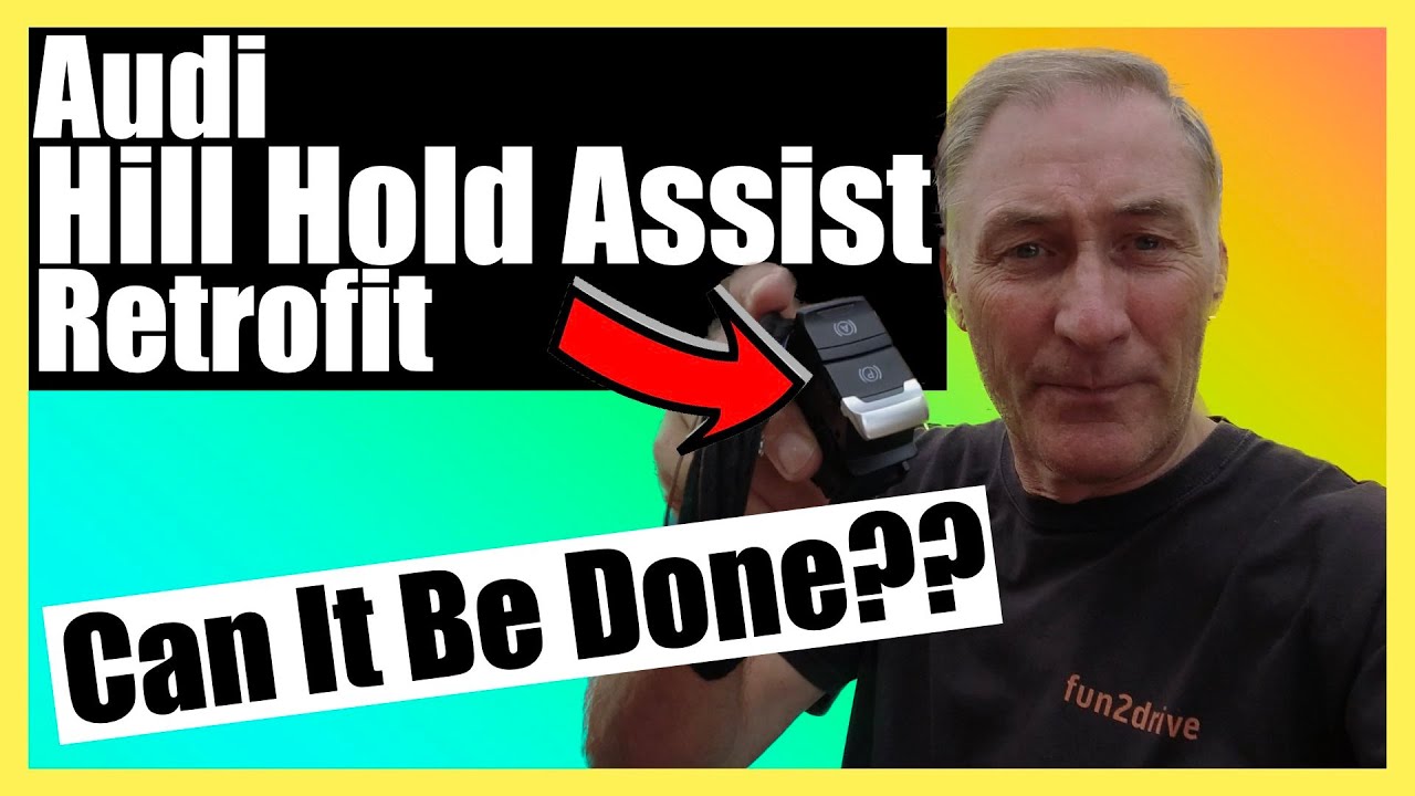 Модернизация системы помощи при трогании на подъеме Audi Hill Hold Assist... Можно ли это сделать...