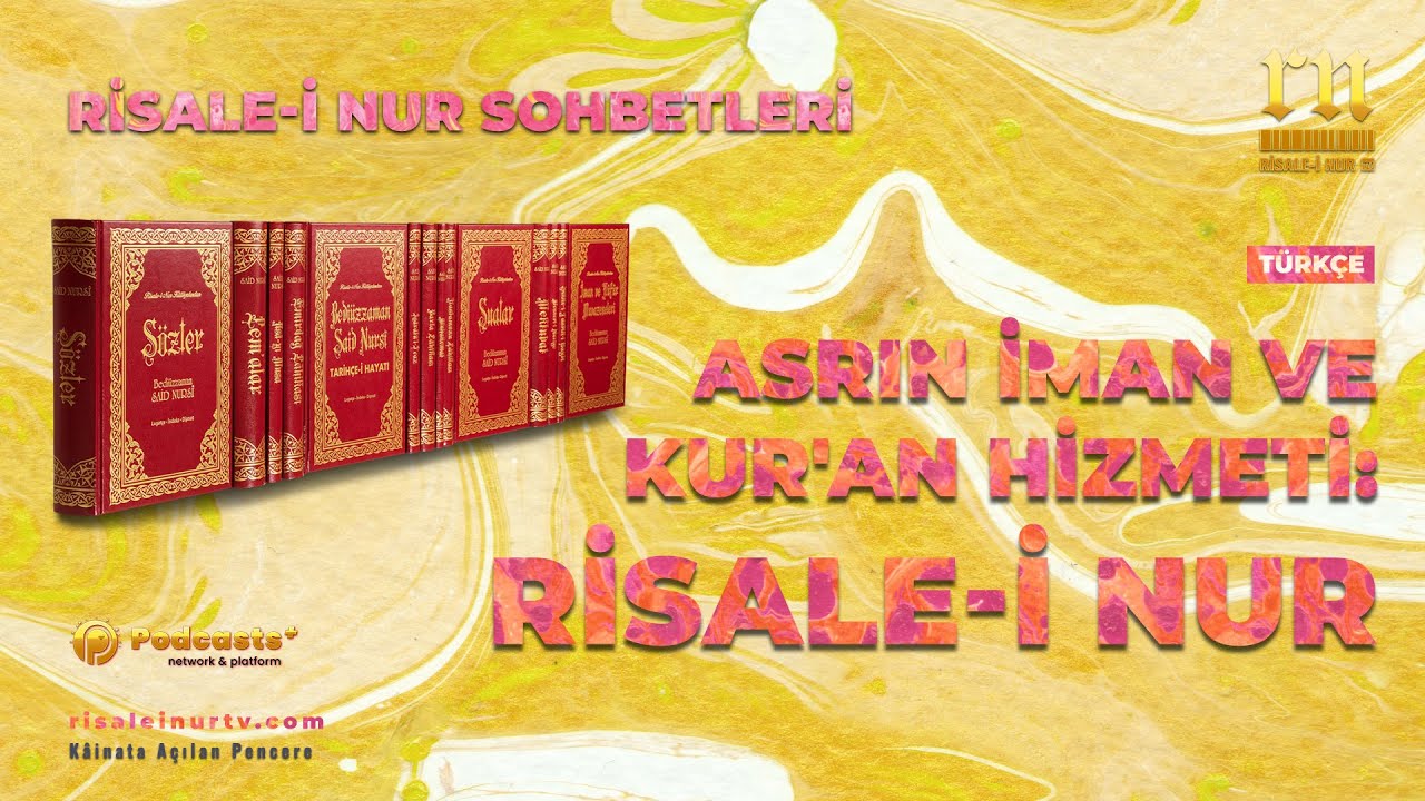 Asrın İman ve Kur'an Hizmeti: Risale-i Nur • #İman