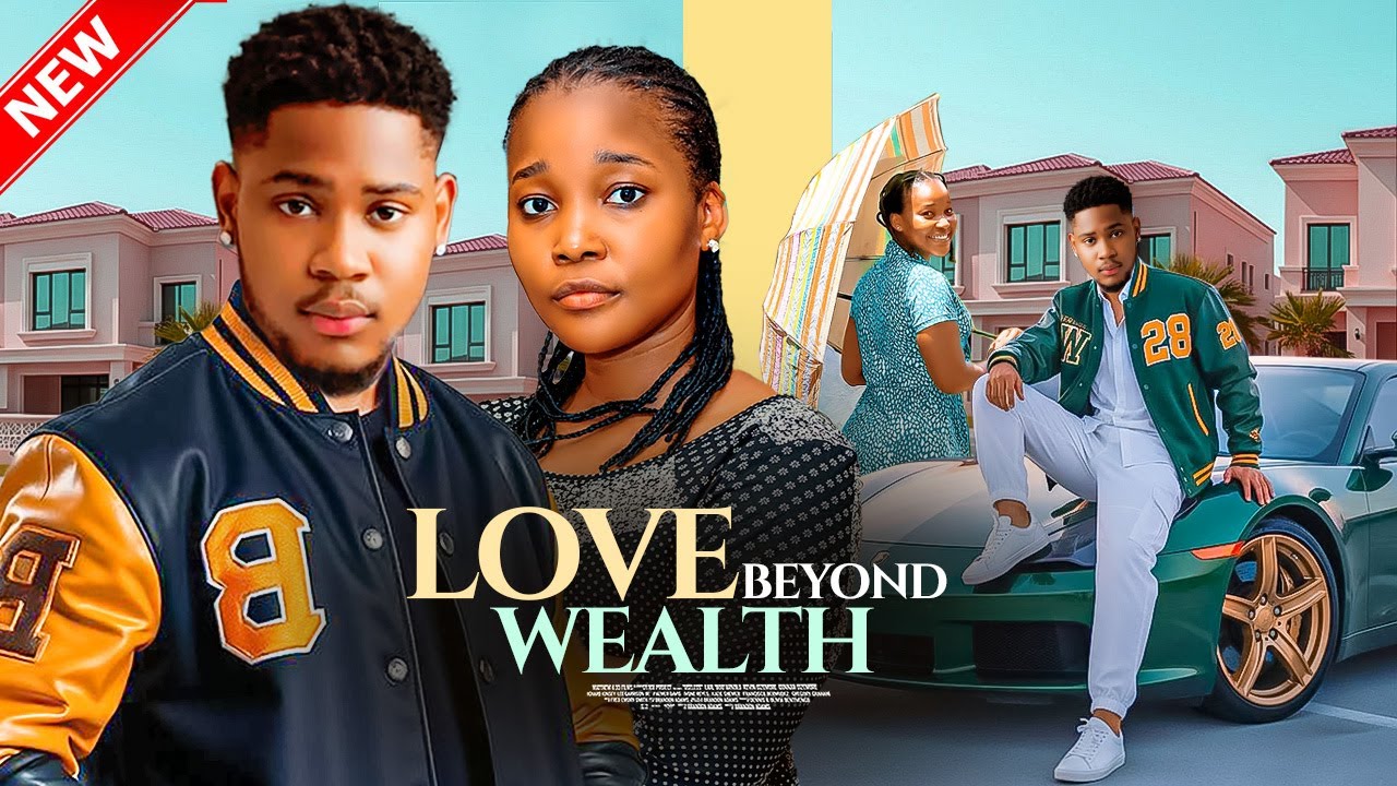 LOVE BEYOND WEALTH - Clinton Joshua, Sandra Okunzuwa Nigerian Movie