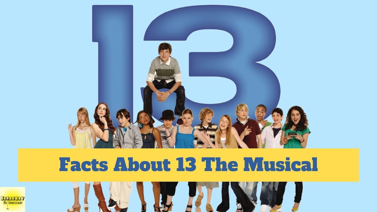 13 Facts About 13 The Musical