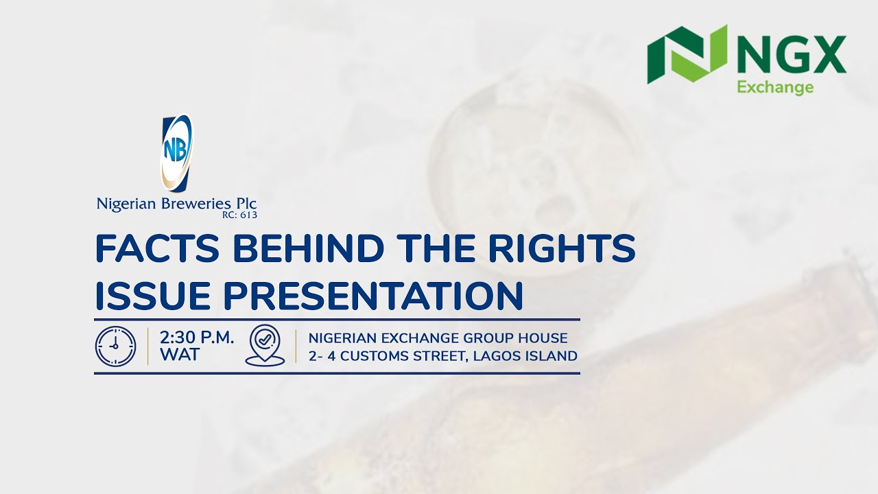 Facts Behind the Rights Issue Presentation by Nigerian Breweries Plc