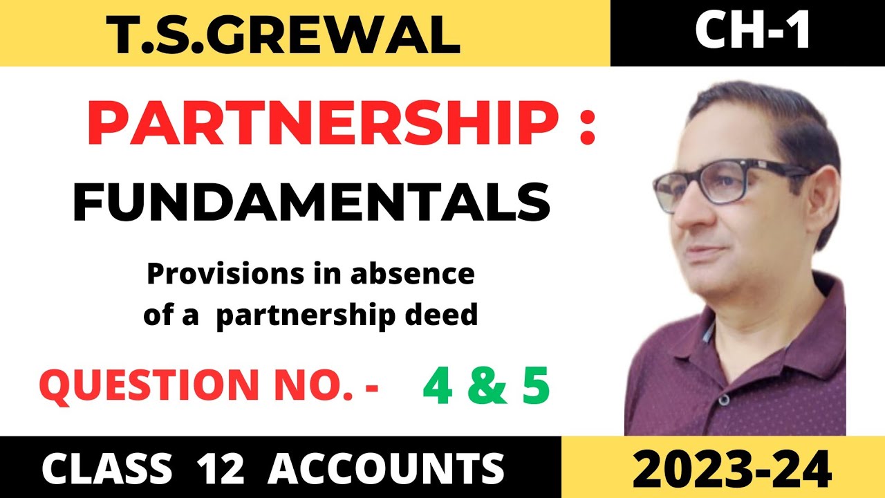 PARTNERSHIP FUNDAMENTALS Chapter -1  Question 4 & 5 Class -12 accounts