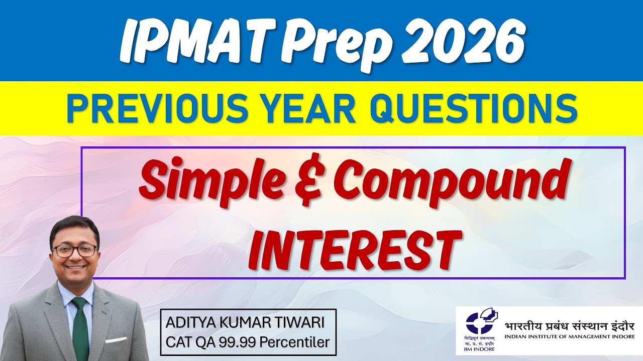 IPMAT 2026 Prep🔥Simple and Compound Interest | IPMAT PYQs | Arithmetic || IIM Indore PYQ & Solutions