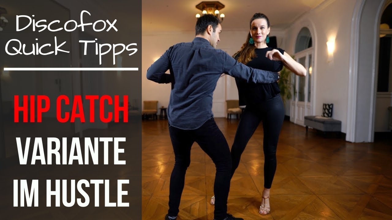 Discofox/Hustle Quick Tipp - Hip Catch Variante