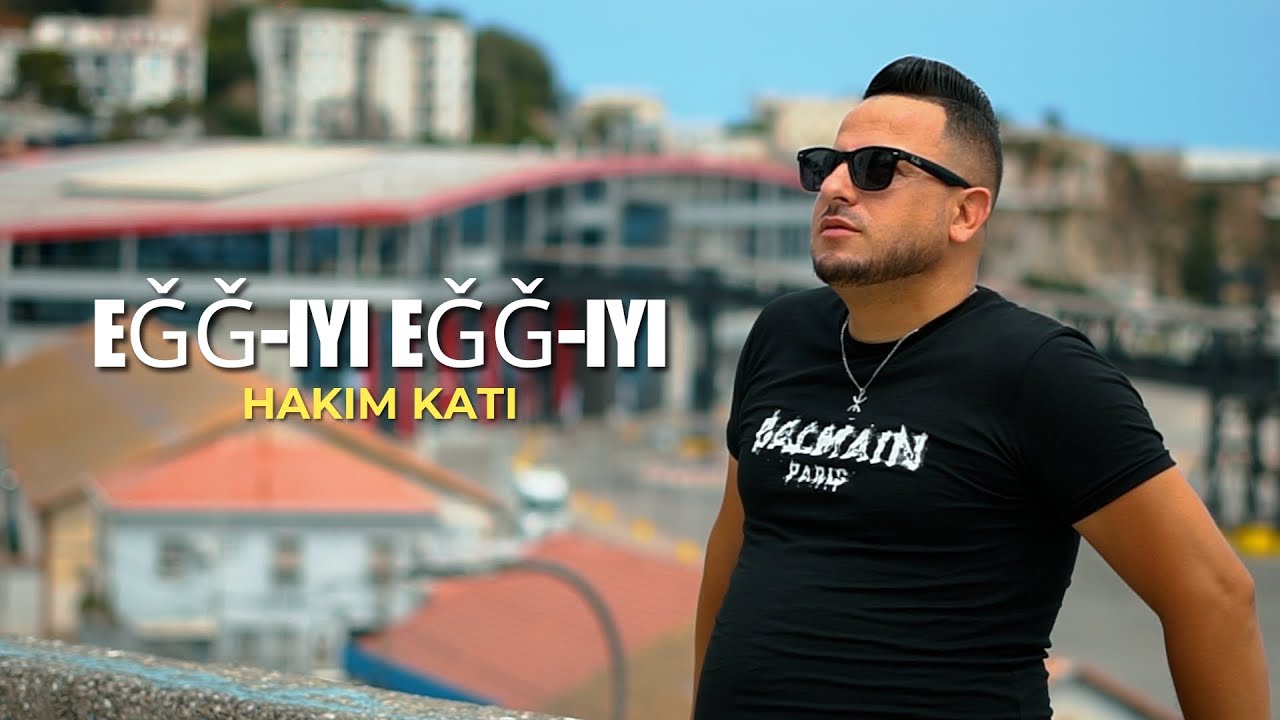 Hakim Kati - Eǧǧ-iyi (Clip Officiel 2025)