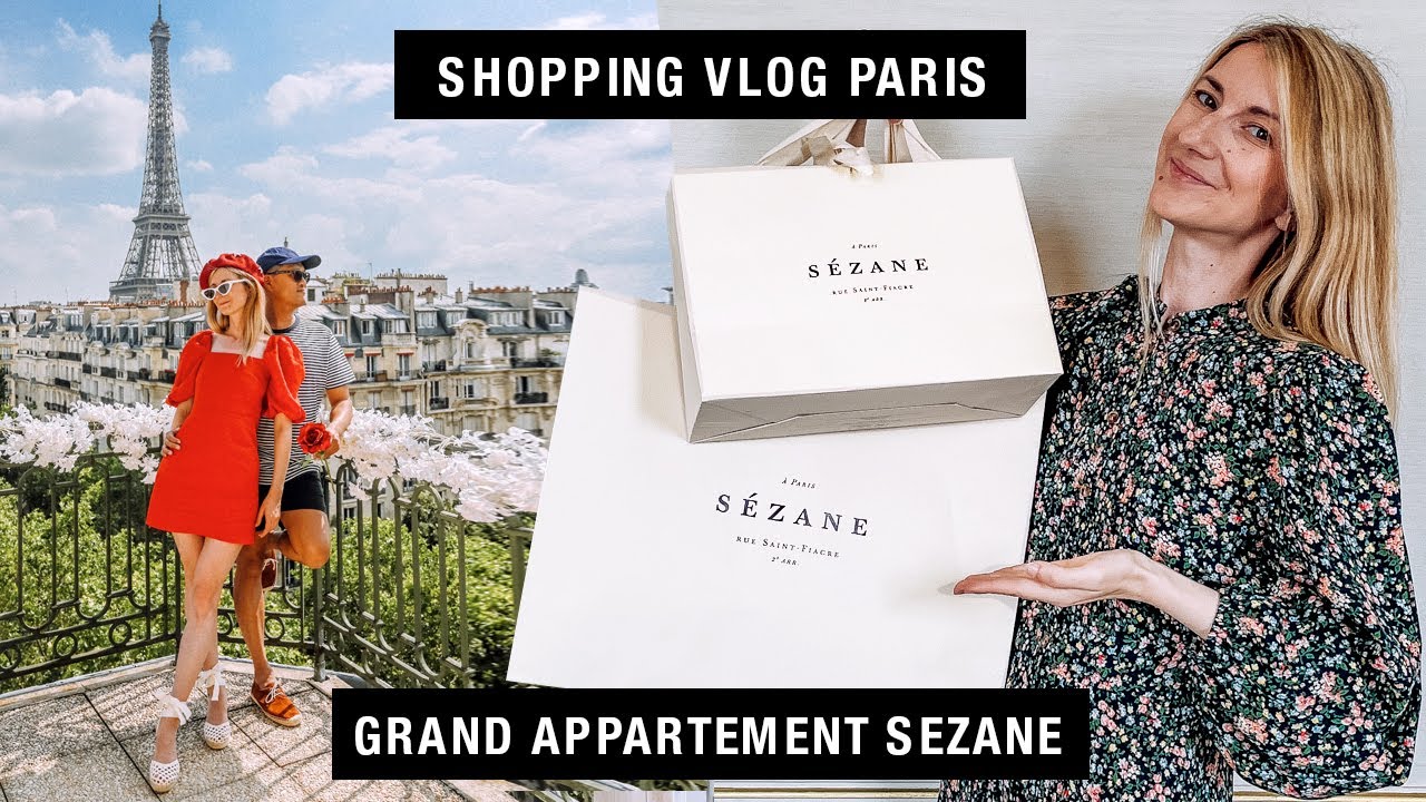 Sezane Haul & Try-On Review - Shop With Me in Paris - Le Grand Appartement Vlog  For Summer & Fall