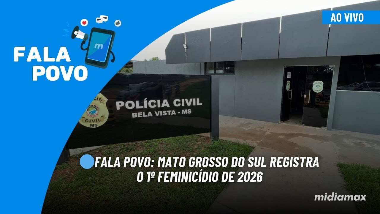 🔵Fala Povo: Mato Grosso do Sul registra o 1º feminicídio de 2026