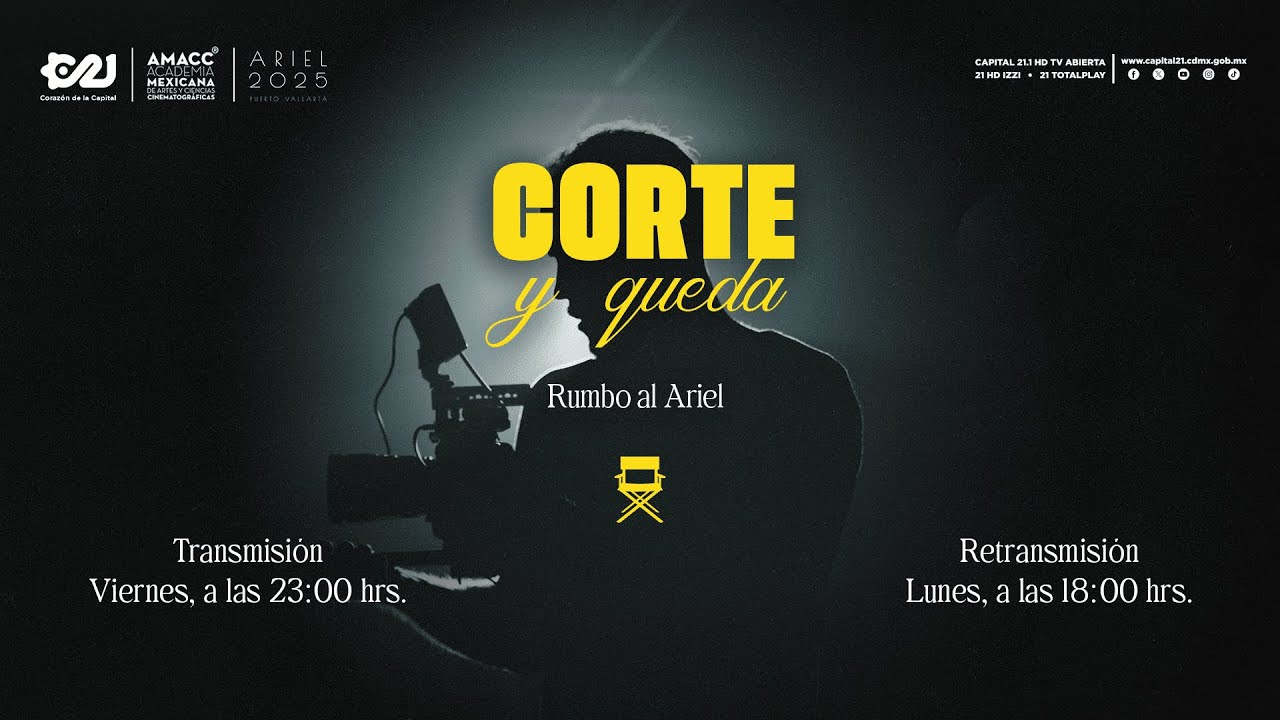 Capítulo 3 | Corte y Queda: Rumbo a los Premios Ariel 2025 | Capital 21
