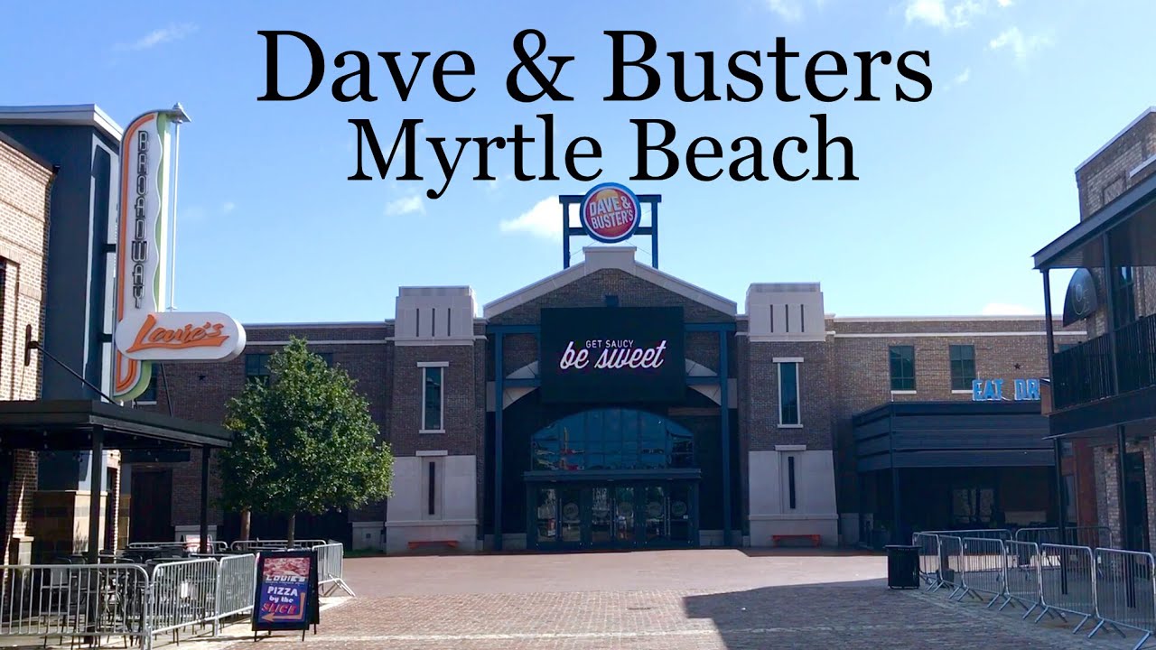 Dave And Busters - Myrtle Beach | Attractions