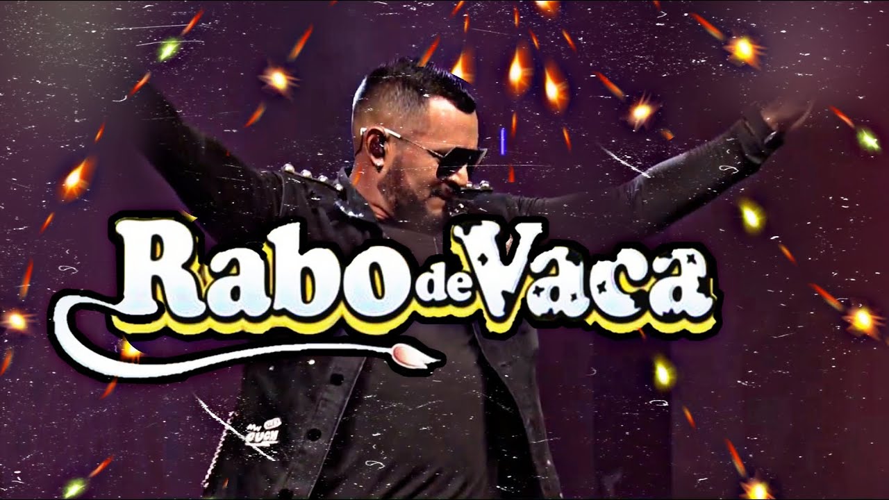 RABO DE VACA - NEM QUE EU VA PARA PORRADA