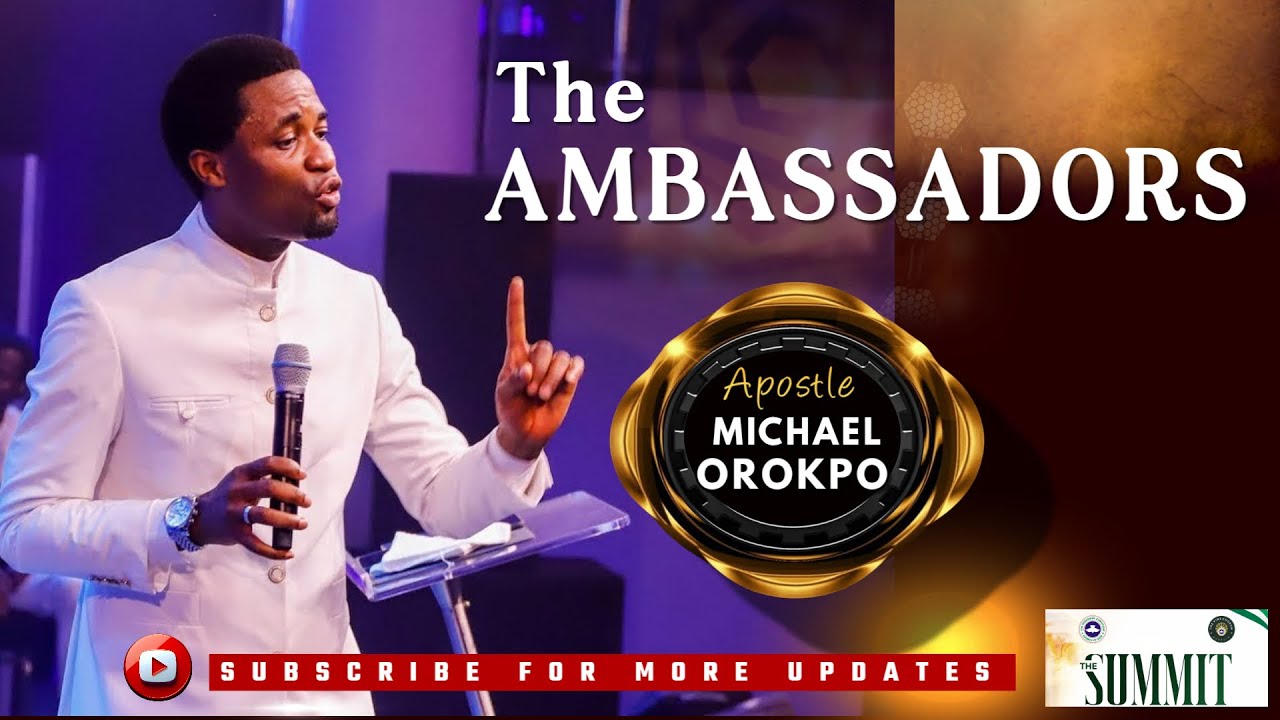 HOW TO BE AN AMBASSADOR IN 2026 I APOSTLE MICHAEL OROKPO 