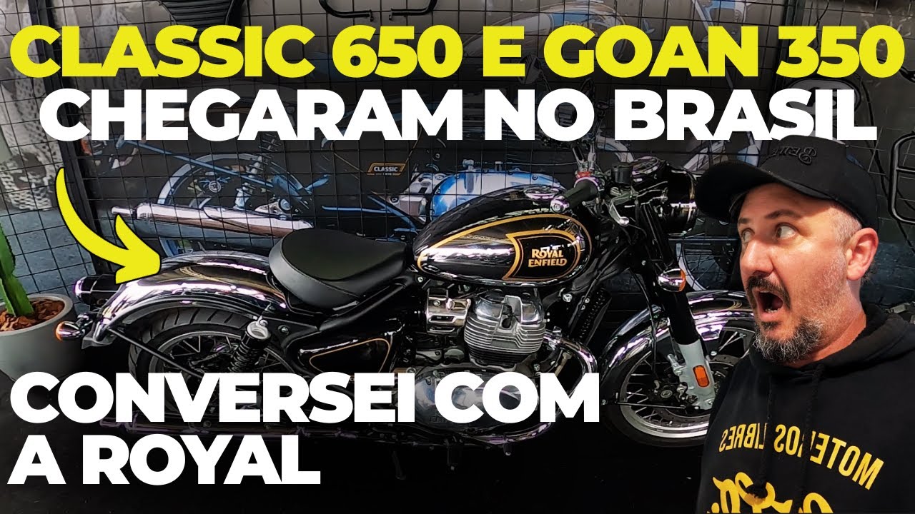 Classic 650 e Goan 350 no BRASIL. Falei com a ROYAL em&nbsp;SOROCABA.