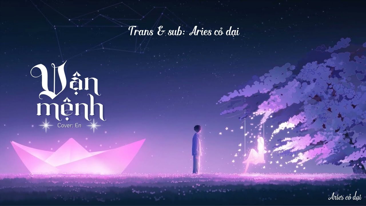[Vietsub] Vận mệnh - en (cover) || 命运 - En