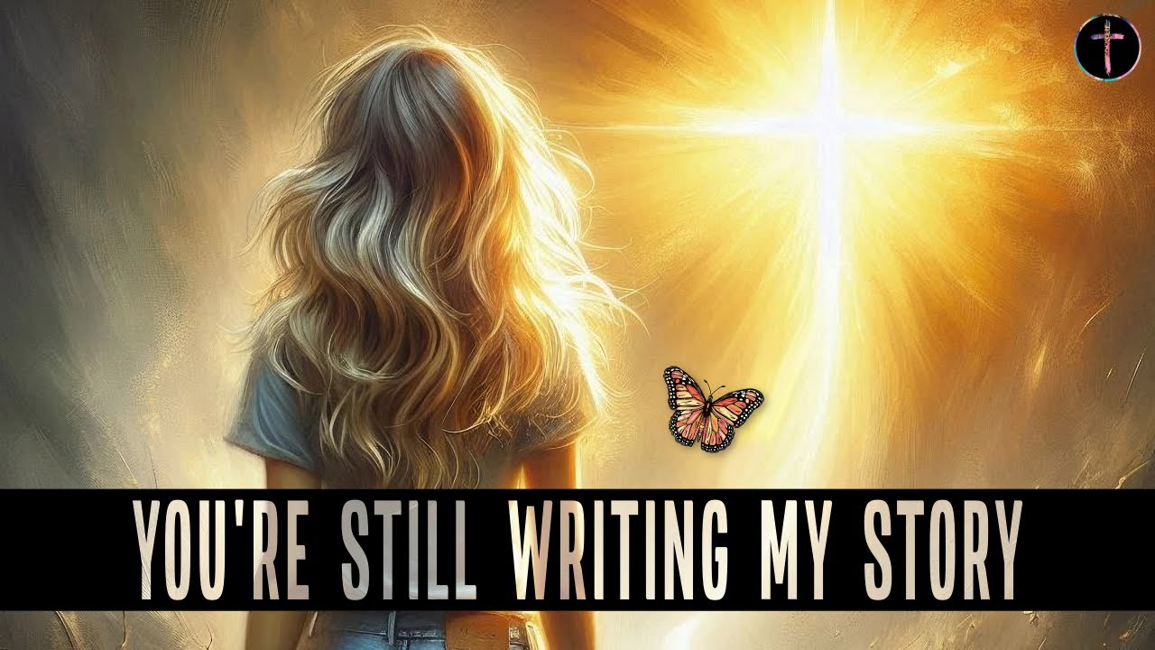 You're Still Writing My Story - Christian Soft Rock Song About Choosing Faith Over Fear