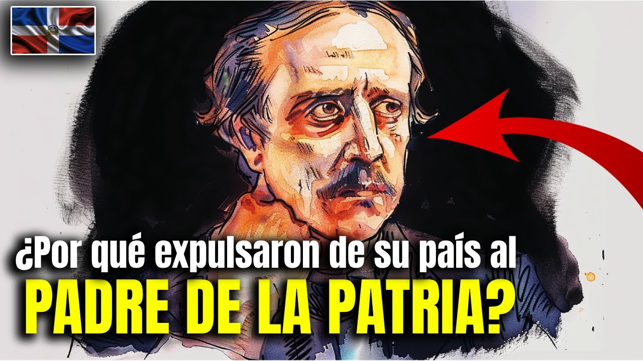 Por esta razón expulsaron a DUARTE del país - Explicación breve