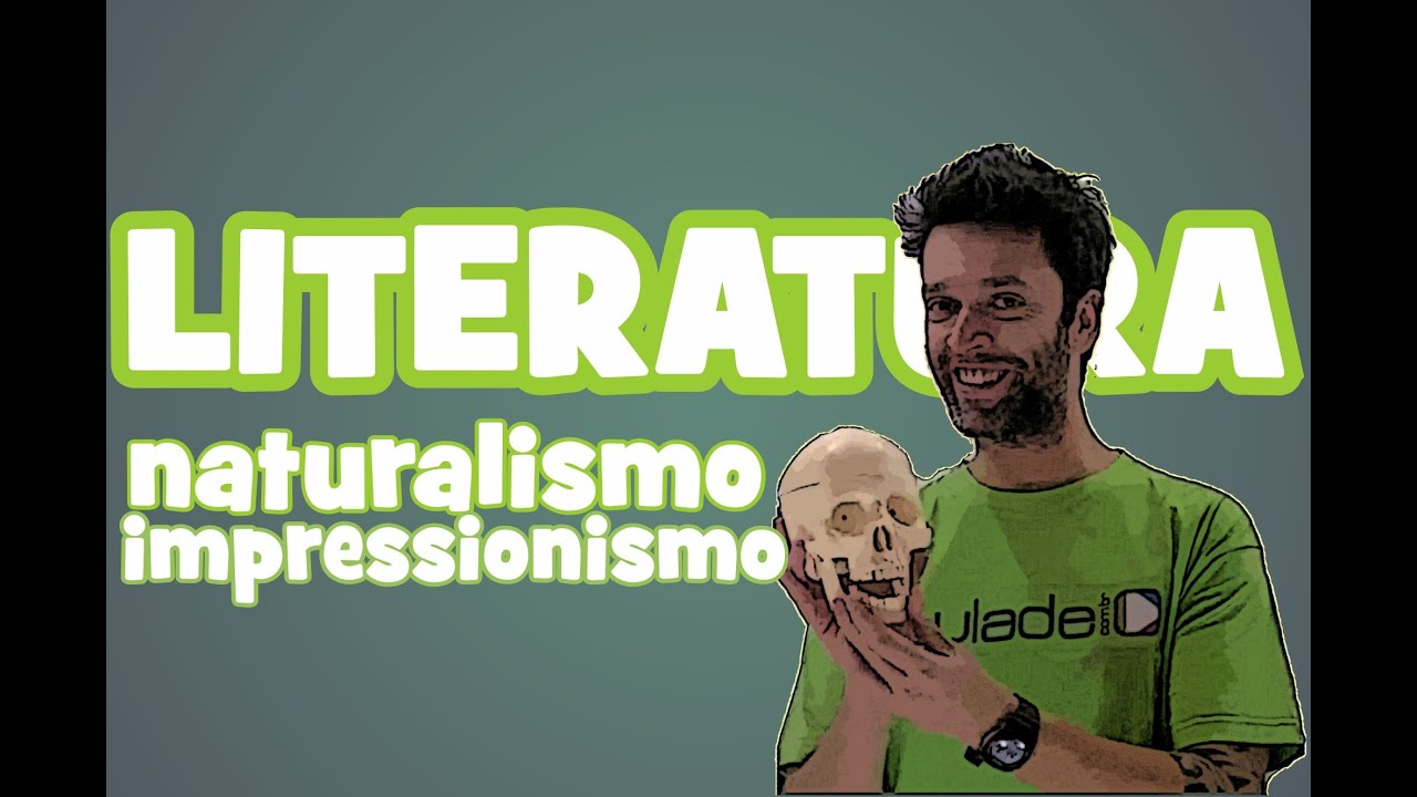 Literatura - Aula 9: Naturalismo / Impressionismo