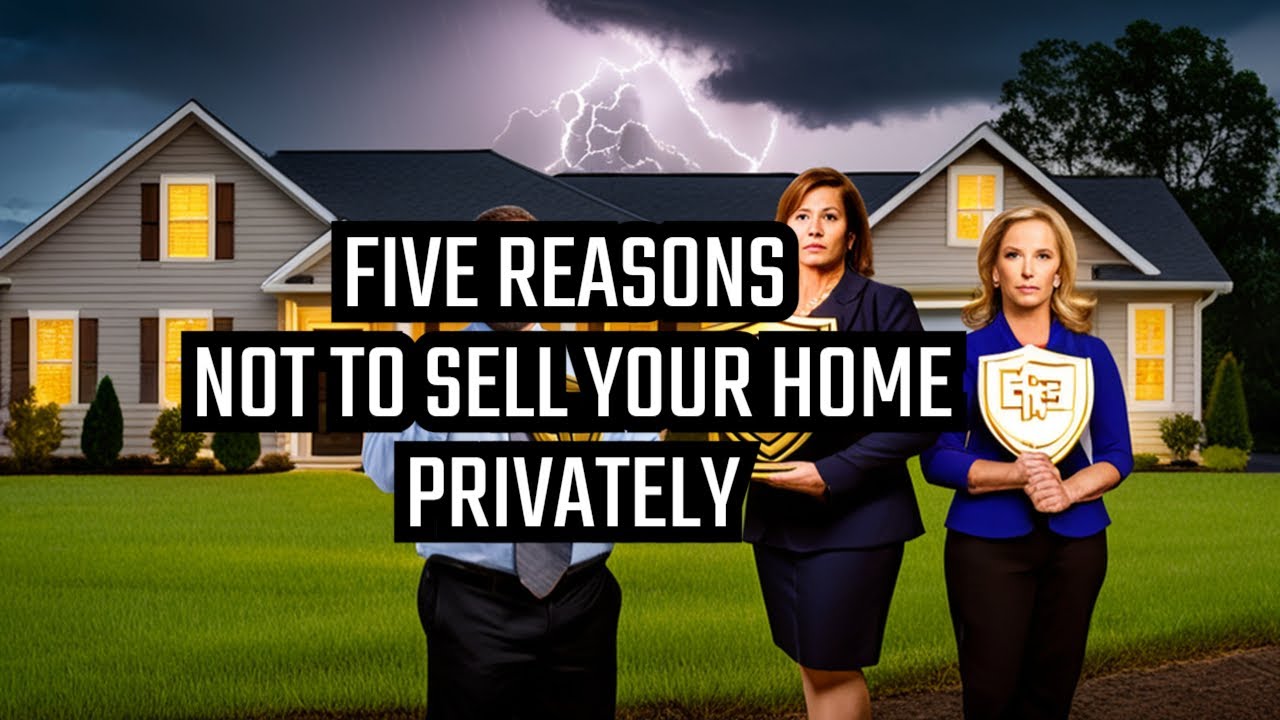Top five reasons not to sell your home privately