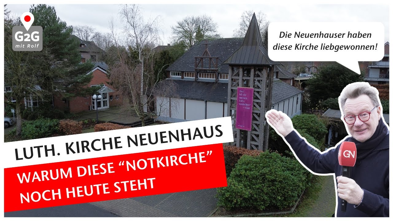 Ev.-lutherische Kirche Neuenhaus: Warum diese NOTKIRCHE von 1950 noch heute steht | Grafschaft 2go