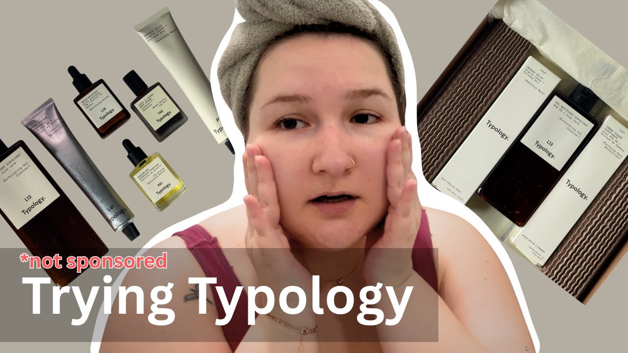 Trying Typology Skincare for the First Time | Unboxing & First Impressions