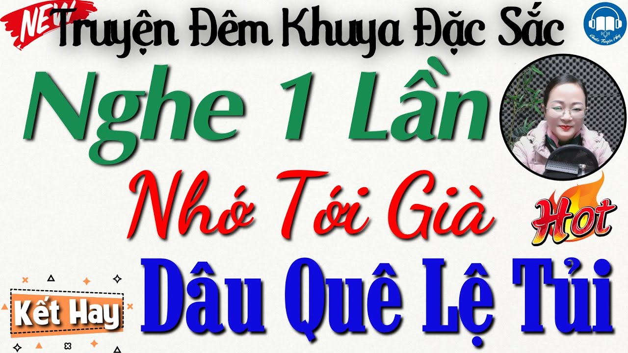 Truyện thực tế - Ai nghe xong cũng đều xúc động: DÂU QUÊ LỆ TỦI | Nghe Kể truyện đêm khuya ngủ ngon