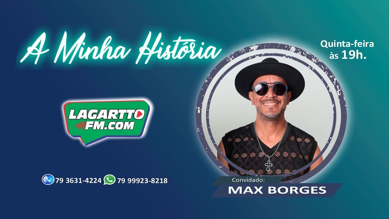A Minha História - Ed.156 | MAX BORGES