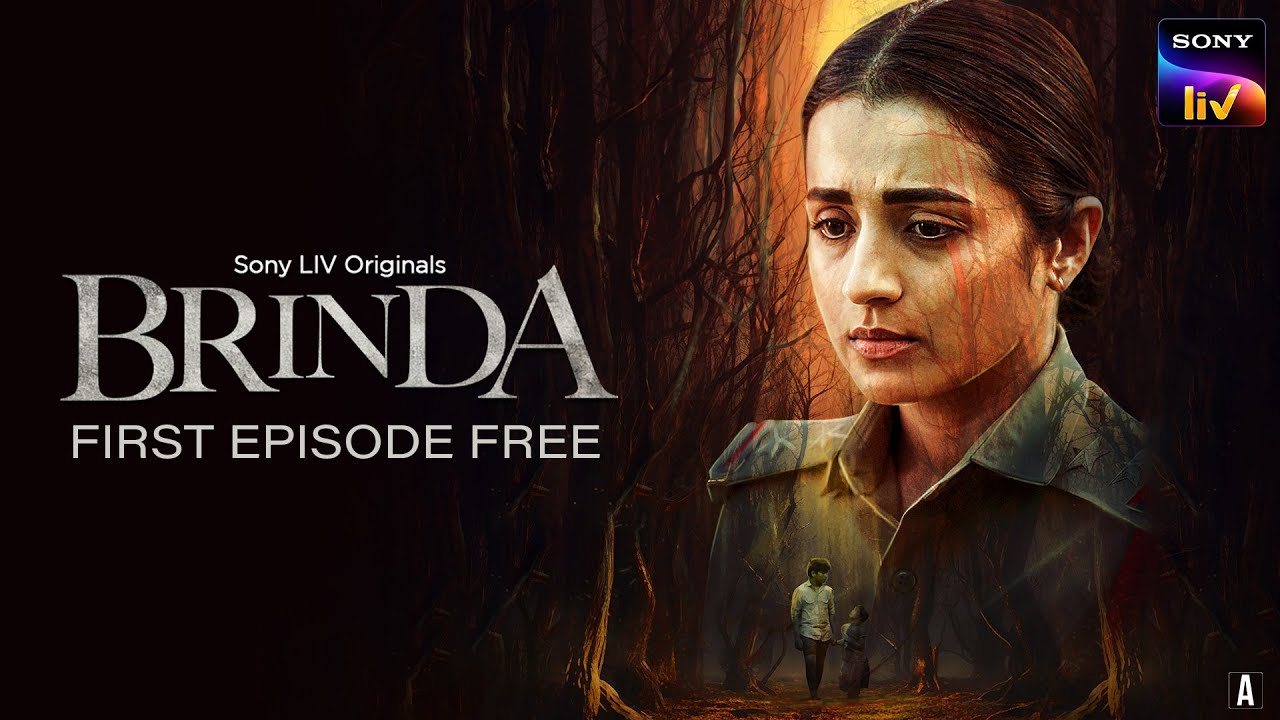 Brinda | Sony LIV Originals | First Episode Free | Trisha Krishnan, Indrajith Sukumaran, Jayaprakash