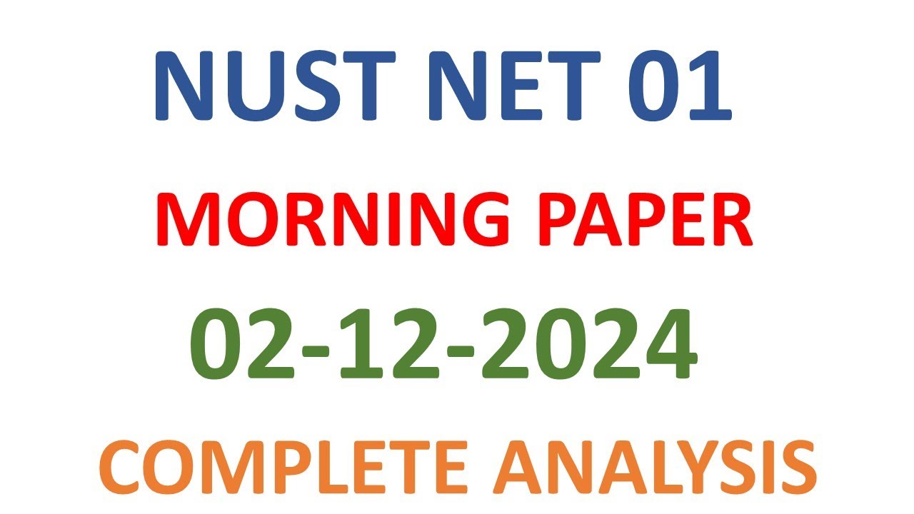 NUST NET 01 2nd December Questions | Nust 2nd December | MCQs and Insights for NUST DAY 03 | Net 01