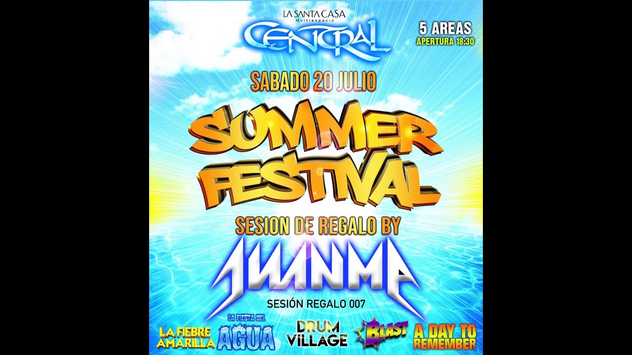 DJ JUANMA SUMMER FESTIVAL SESION 007 SESION REGALO
