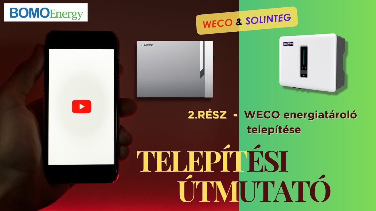 Hogyan telepítsük a SOLINTEG/WECO rendszert?  2.RÉSZ -Telepítési útmutató: WECO akku. felszerelése