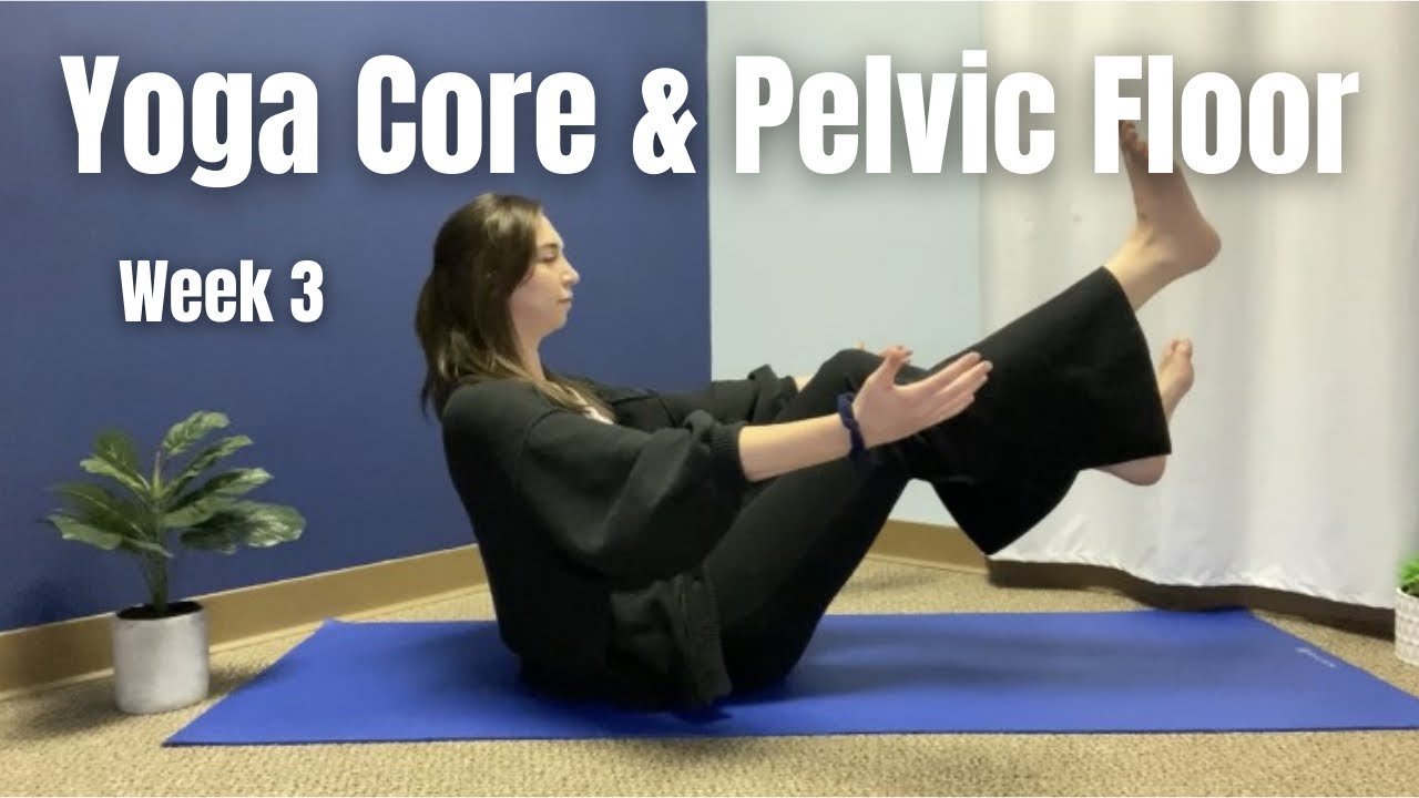 Yoga for Pelvic Floor & Core