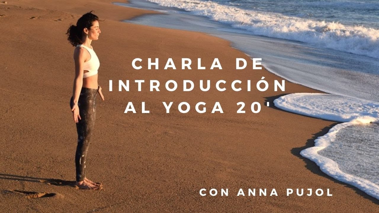 Charla de introducción al Yoga | Anna Pujol
