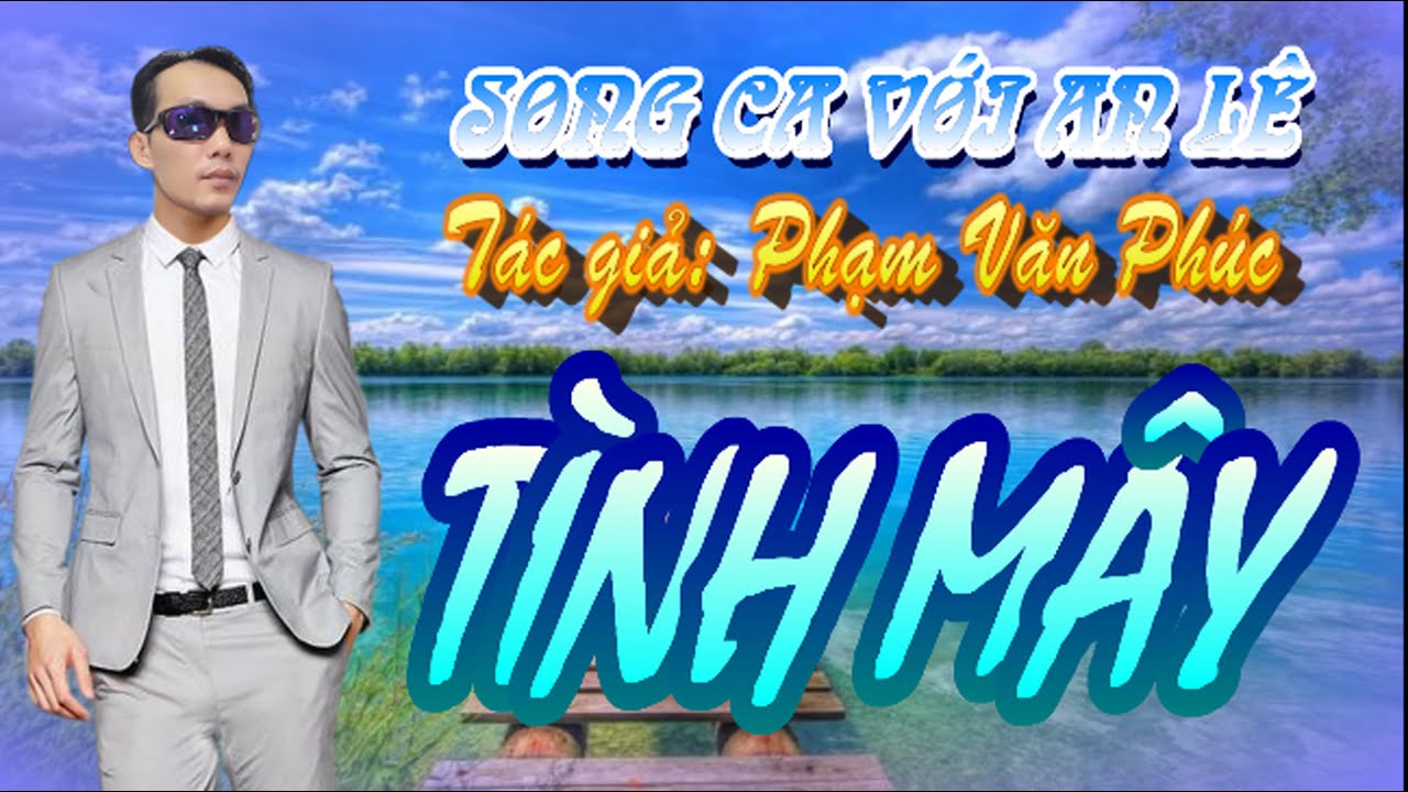 KARAOKE TÌNH MÂY THIẾU ĐÀO SONG CA VỚI AN LÊ TG PHẠM VĂN PHÚC