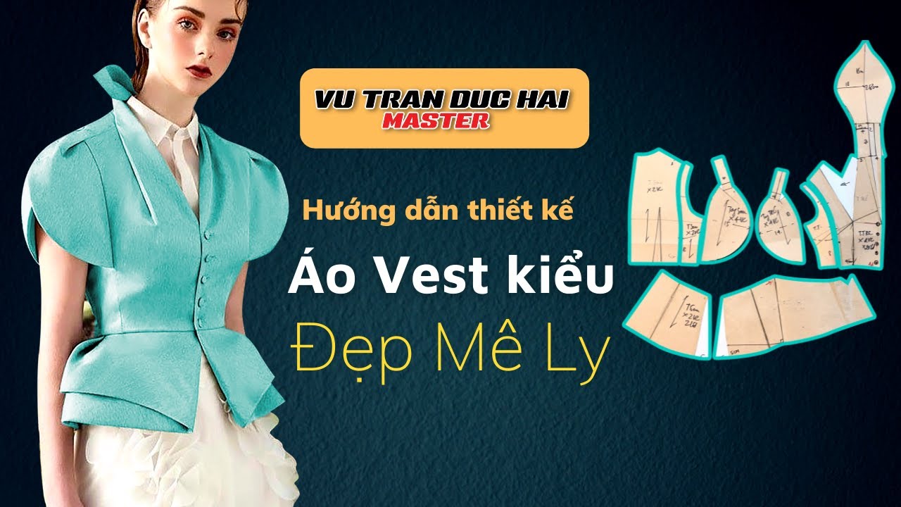 69/ Dạy cắt may ÁO VEST KIỂU ĐẸP MÊ LY/ How to design A Blazer - very trendy