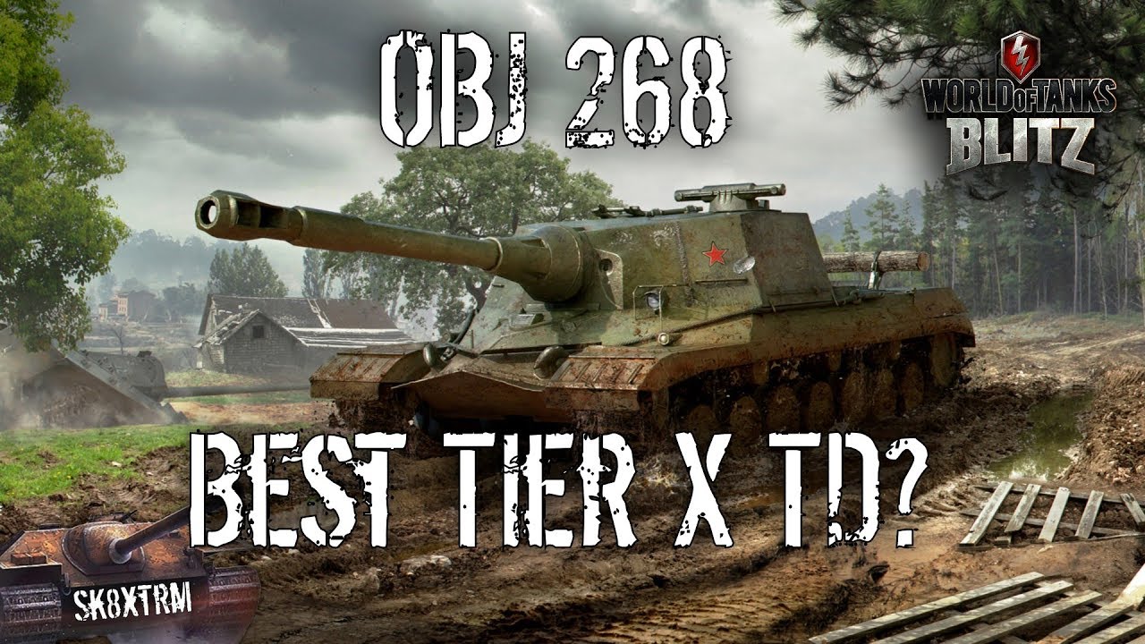 OBJ 268 - Best Tier X TD? Wot Blitz