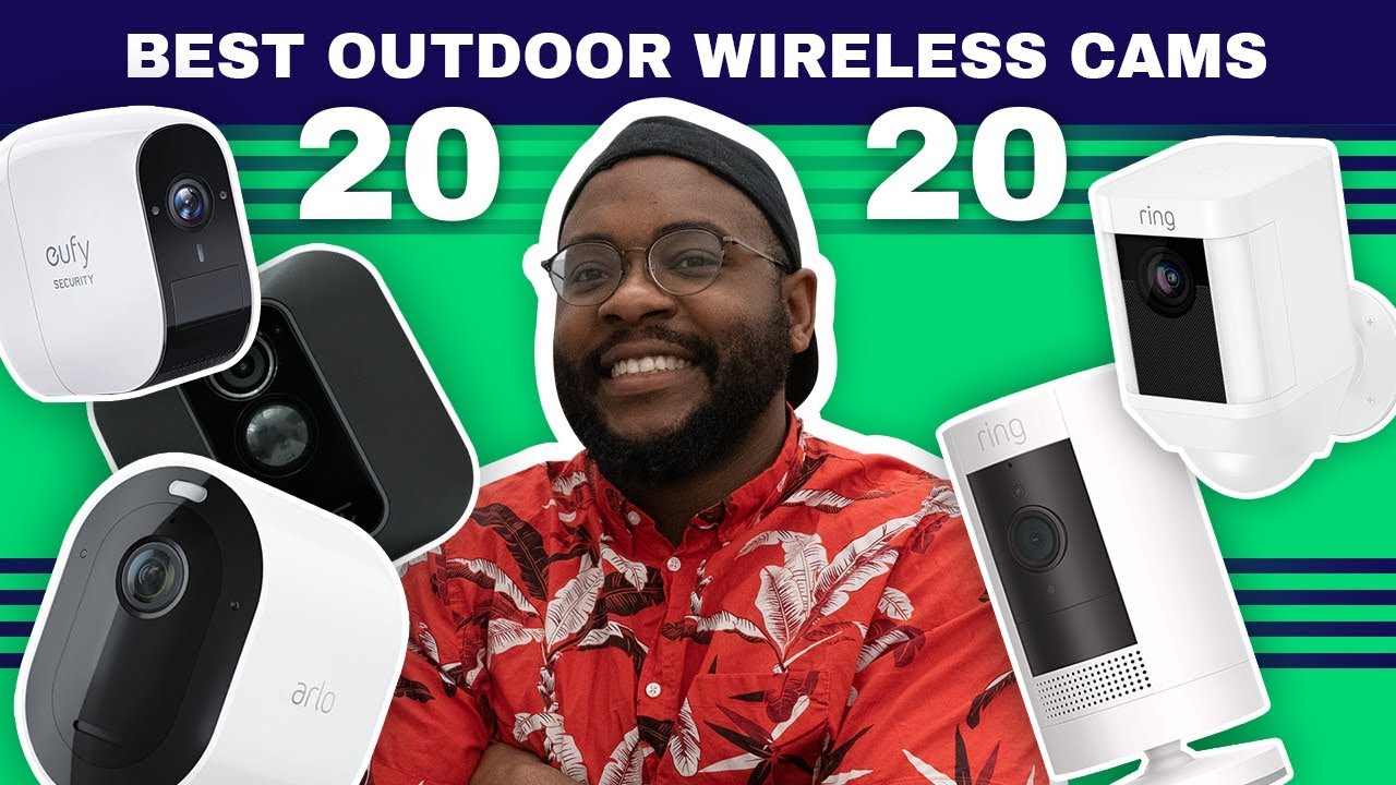 The Best Outdoor Wireless Cameras of 2020