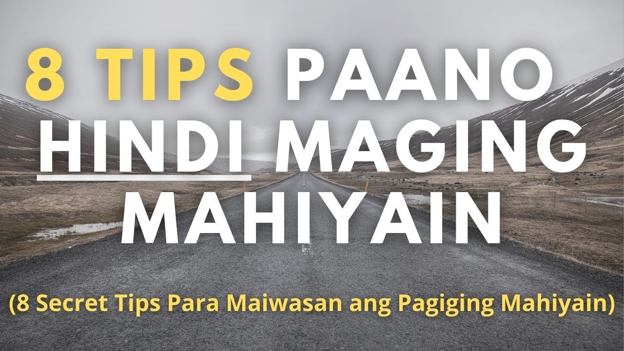 Paano hindi maging mahiyain? (8 secret tips para maiwasan maging mahiyain)