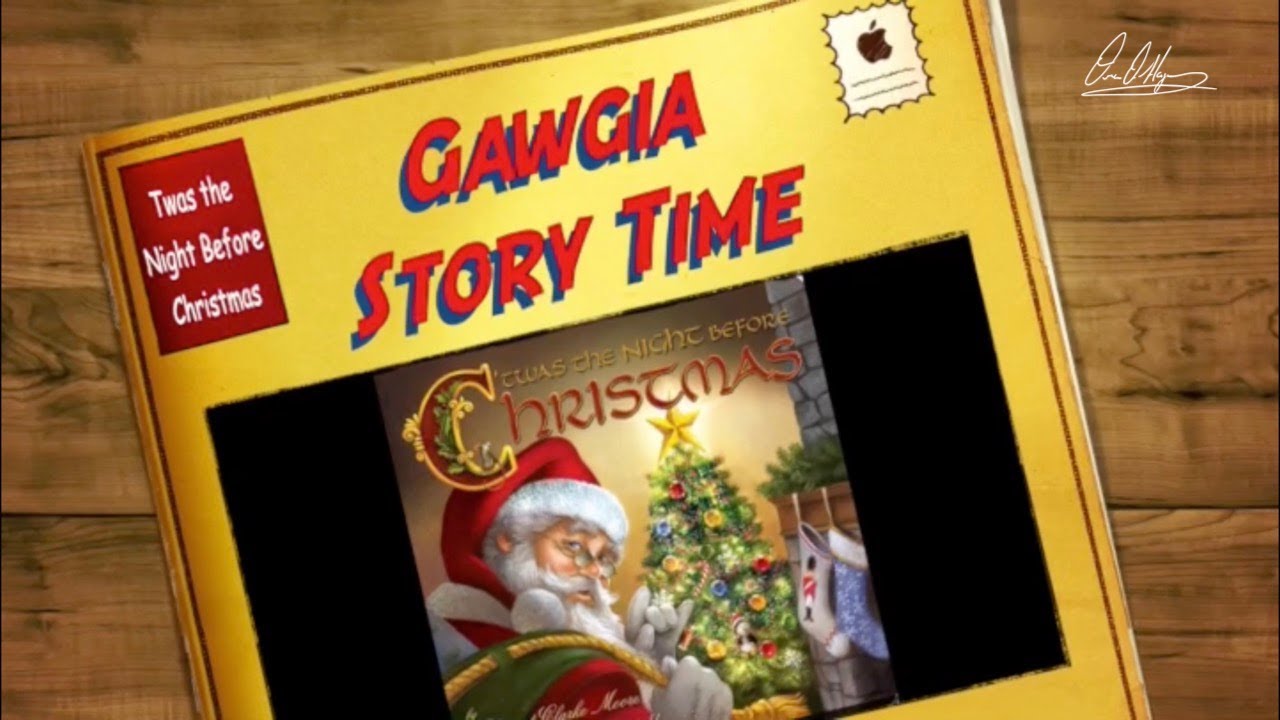 Gawgia Storytime  The Night Before Christmas