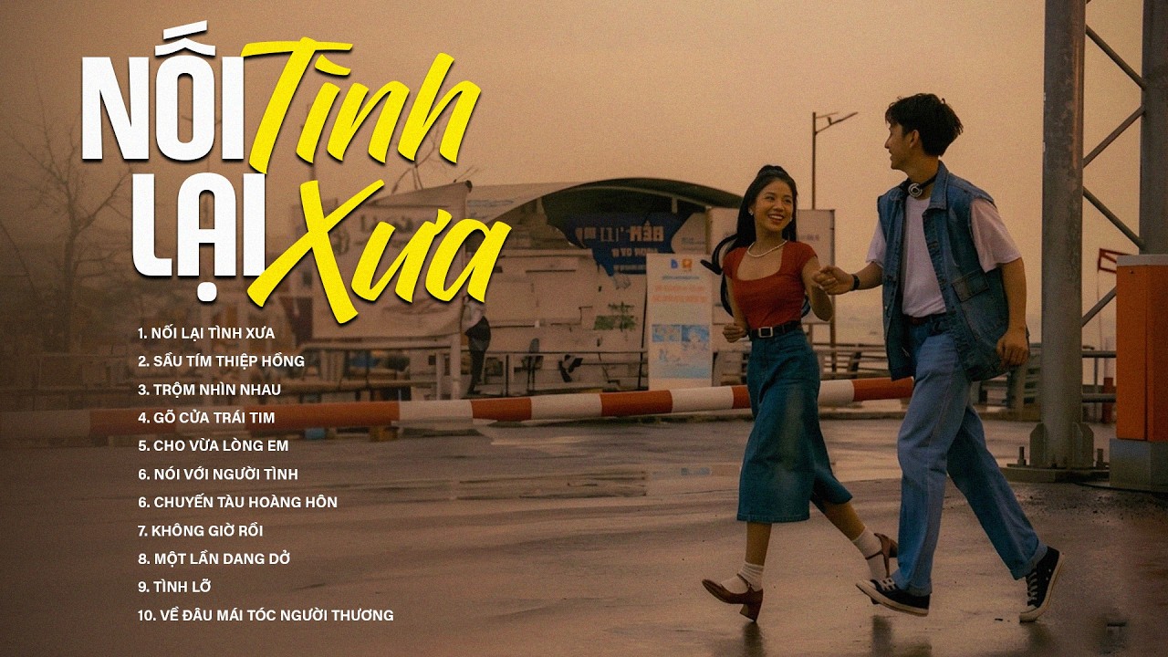 LK Nối Lại Tình Xưa, Sầu Tím Thiệp Hồng, Trộm Nhìn Nhau, Gõ Cửa Trái Tim | Bolero Trữ Tình 2026
