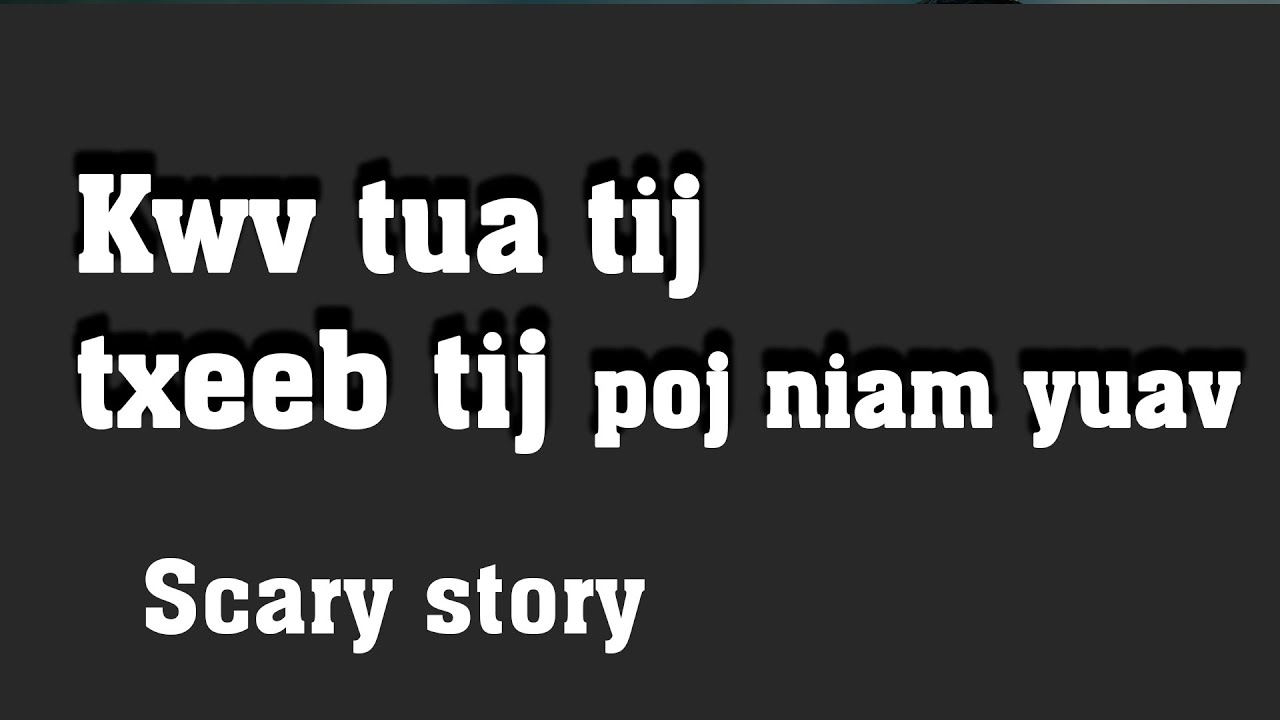 Kwv tua tij txeeb poj niam yuav 10/14/2021