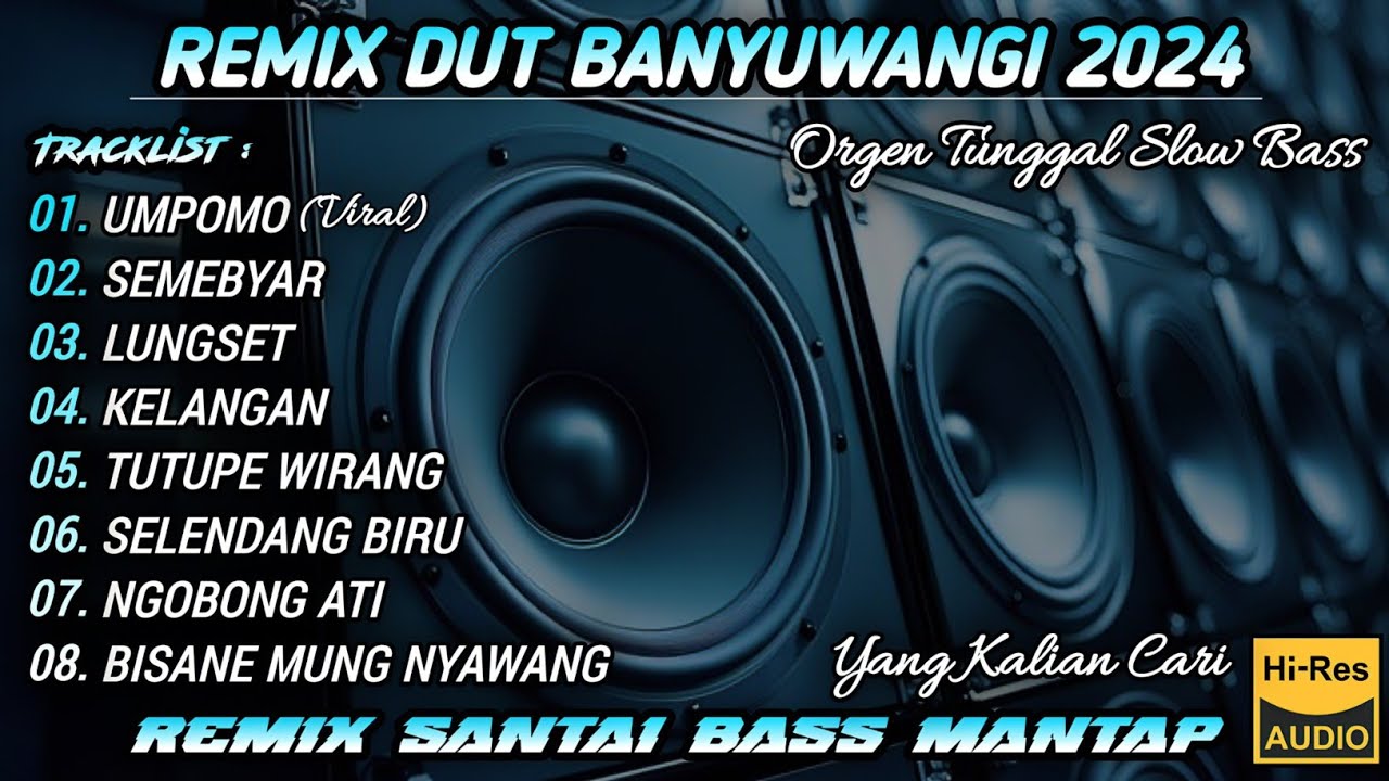 UMPOMO - REMIX DUT BANYUWANGI || REMIX SANTAI ORGEN TUNGGAL 2024