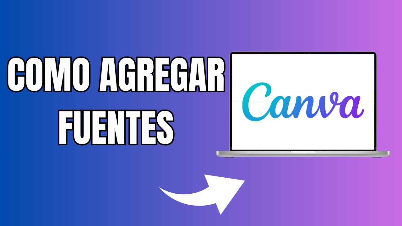C&oacute;mo Agregar Fuentes A Canva