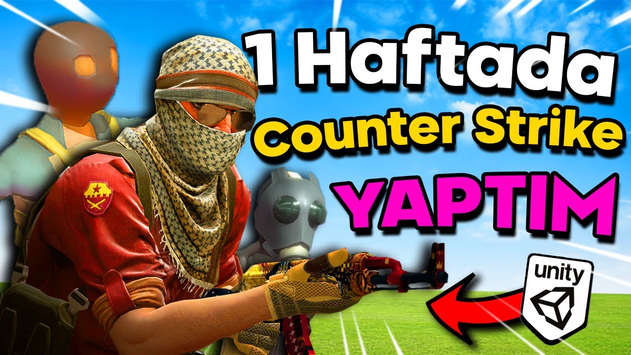 KENDİ COUNTER STRIKE OYUNUMU YAPTIM | DEVLOG #1