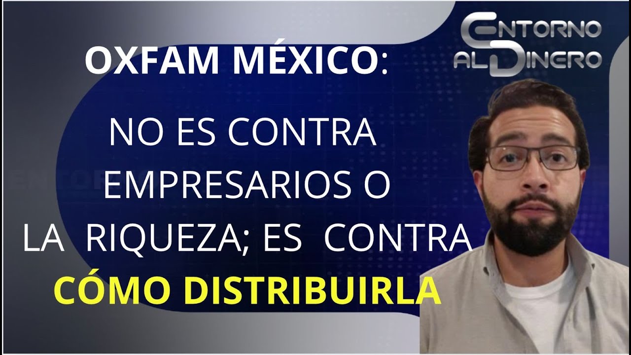 EFREN PEREZ de OXFAM SEÑALA QUE EN 7 AÑOS NO HA HABIDO INTENCIÓN DE QUE LA RIQUEZA SEA DISTRIBUÍDA