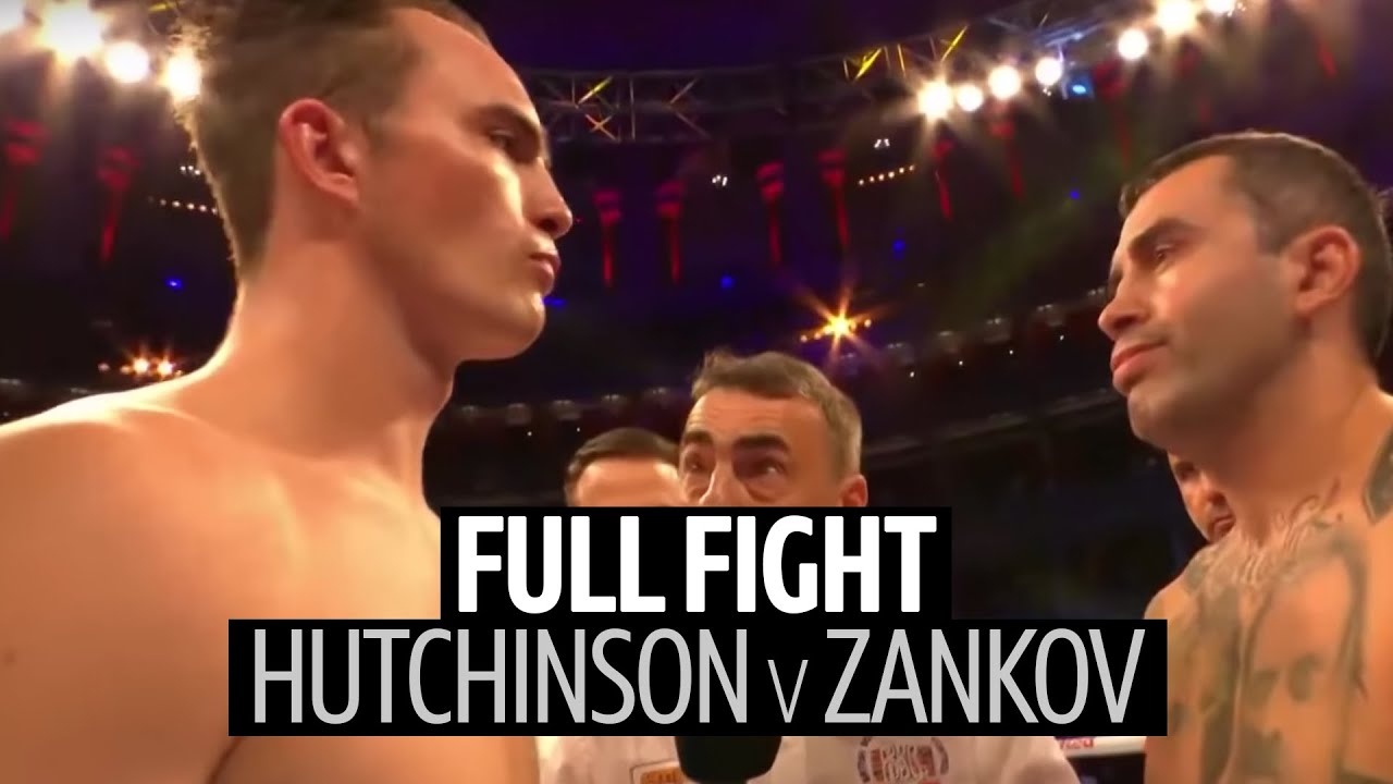 Career best performance? Willy Hutchinson v Borislav Zankov full fight